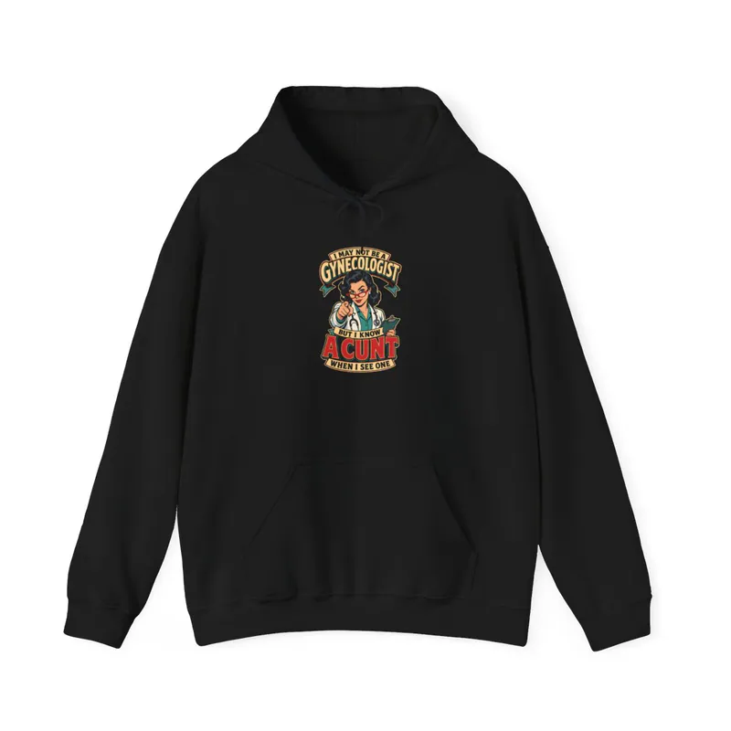 Certified Cunt Diagnosis - Hoodie Hoodie