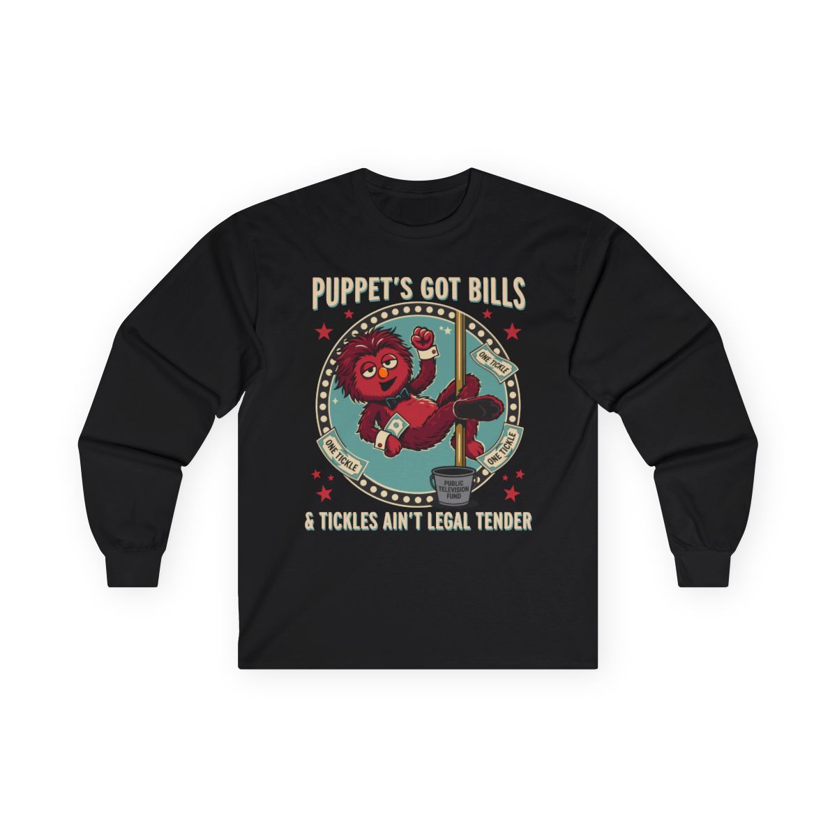 Puppet's Got Bills - Long Sleeve Tee Long Sleeve Tee
