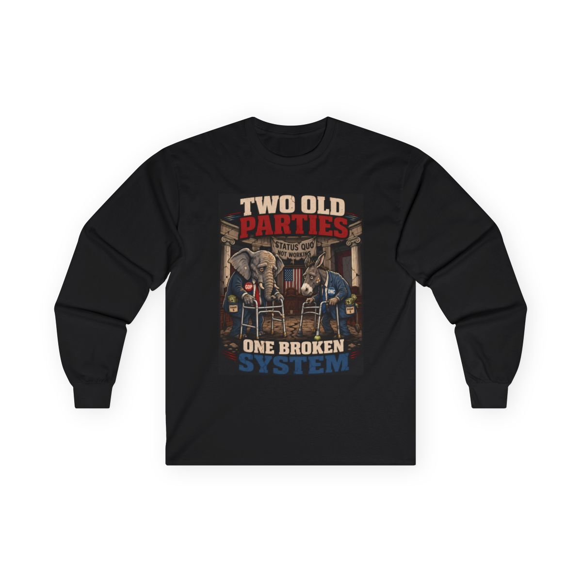 Two Old Parties, One Broken System - Long Sleeve Tee Long Sleeve Tee