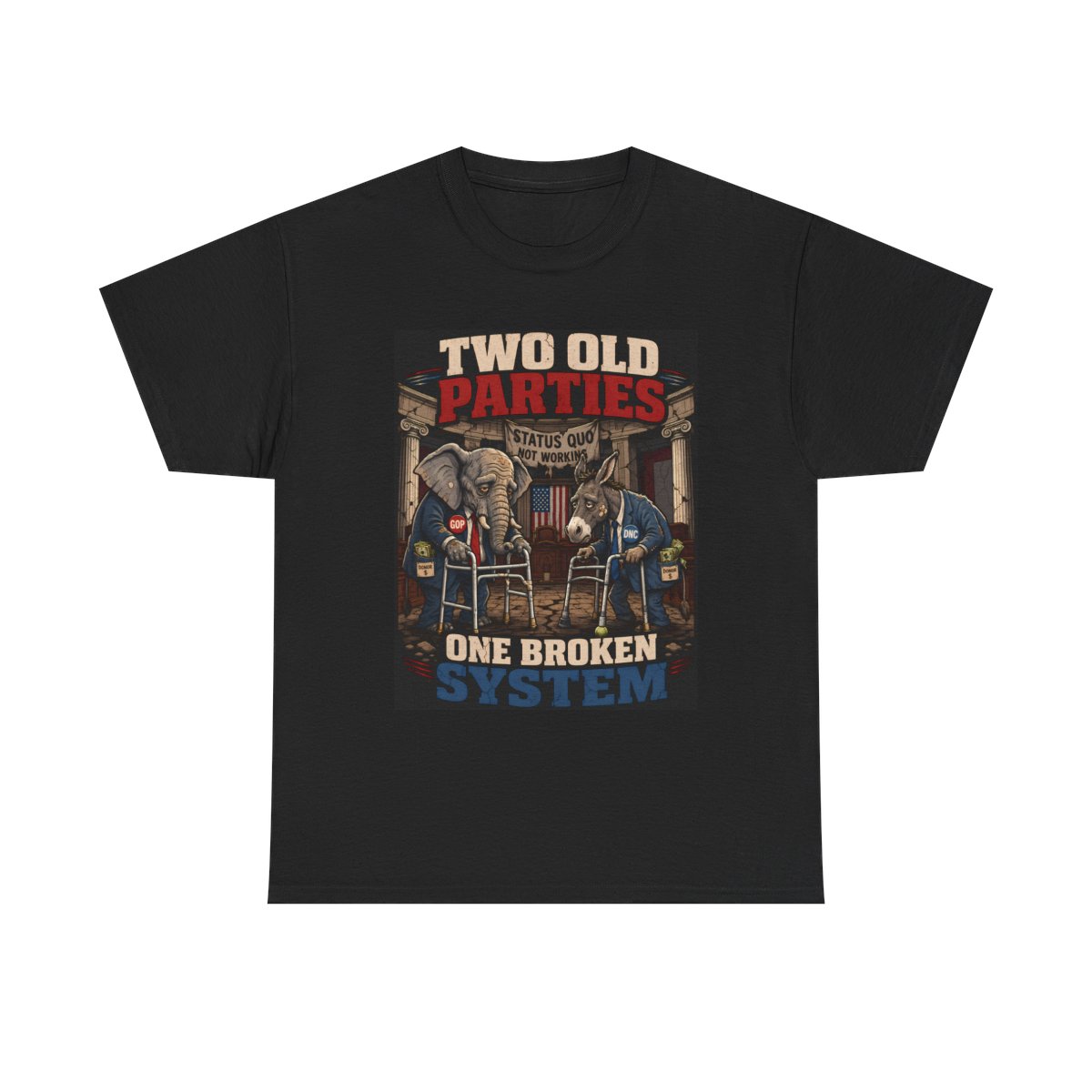 Two Old Parties, One Broken System - Men's/Unisex T-Shirt Men's/Unisex T-Shirt